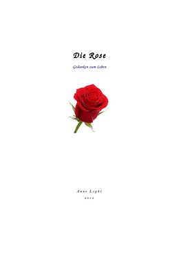 Kartonierter Einband Die Rose von Anne Light