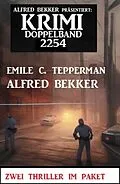 E-Book (epub) Krimi Doppelband 2254 von Alfred Bekker, Emile C. Tepperman