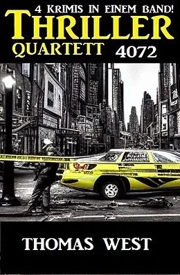 E-Book (epub) Thriller Quartett 4072 von Thomas West