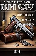 E-Book (epub) Krimi Quintett Sonderband 1010 von Alfred Bekker, Earl Warren, Jan Gardemann