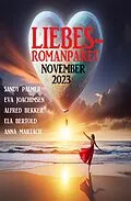 E-Book (epub) Liebesromanpaket November 2023 von Ela Bertold, Sandy Palmer, Anna Martach