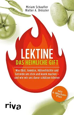 E-Book (epub) Lektine - das heimliche Gift von Miriam Schaufler, Walter A. Drössler