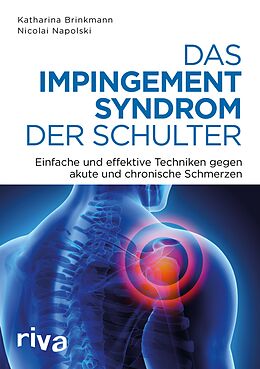 E-Book (pdf) Das Impingement-Syndrom der Schulter von Nicolai Napolski, Katharina Brinkmann