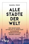 E-Book (epub) Alle Städte der Welt von Daniel Fehr