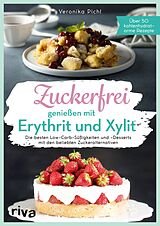 E-Book (pdf) Zuckerfrei genießen mit Erythrit und Xylit von Veronika Pichl