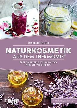 E-Book (pdf) Naturkosmetik aus dem Thermomix® von Elisabeth Engler