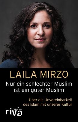 E-Book (pdf) Nur ein schlechter Muslim ist ein guter Muslim von Laila Mirzo