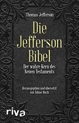 E-Book (epub) Die Jefferson-Bibel von Thomas Jefferson, Claus Dierksmeier, Tobias Huch