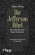 E-Book (epub) Die Jefferson-Bibel von Thomas Jefferson, Prof. Dr. Claus Dierksmeier, Tobias Huch