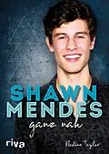 E-Book (epub) Shawn Mendes ganz nah von Nadine Taylor