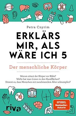 E-Book (epub) Erklärs mir, als wäre ich 5  Der menschliche Körper von Petra Cnyrim