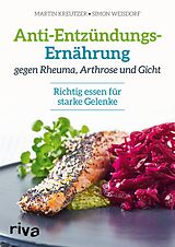 E-Book (epub) Anti-Entzündungs-Ernährung gegen Rheuma, Arthrose und Gicht von Martin Kreutzer, Simon Weisdorf
