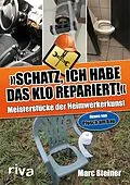 E-Book (pdf) Schatz, ich habe das Klo repariert von Marc Steiner
