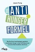 E-Book (epub) Die Anti-Hunger-Formel von Jason Fung