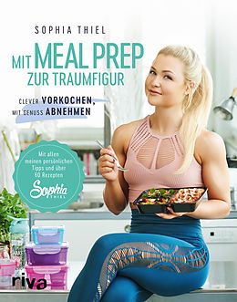 E-Book (epub) Mit Meal Prep zur Traumfigur von Sophia Thiel