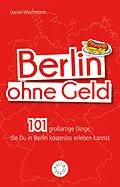 E-Book (pdf) Berlin ohne Geld von Daniel Wiechmann