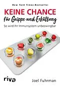 E-Book (epub) Keine Chance für Grippe und Erkältung von Joel Fuhrman