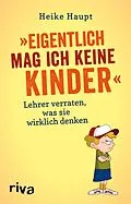E-Book (epub) Eigentlich mag ich keine Kinder von Heike Haupt