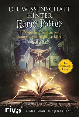 E-Book (epub) Die Wissenschaft hinter Harry Potter von Mark Brake, Jon Chase