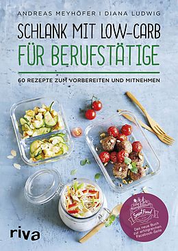 E-Book (epub) Schlank mit Low-Carb für Berufstätige von Andreas Meyhöfer, Diana Ludwig