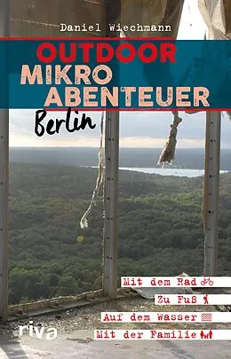 E-Book (epub) Outdoor-Mikroabenteuer Berlin von Daniel Wiechmann