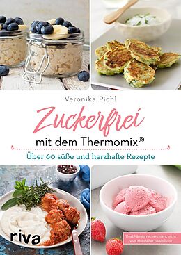 E-Book (pdf) Zuckerfrei mit dem Thermomix® von Veronika Pichl