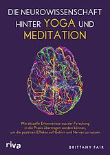 E-Book (epub) Die Neurowissenschaft hinter Yoga und Meditation von Brittany Fair