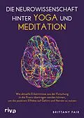 E-Book (epub) Die Neurowissenschaft hinter Yoga und Meditation von Brittany Fair