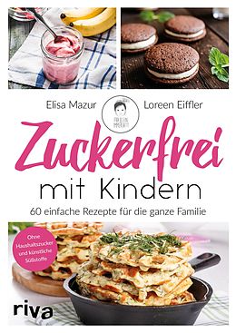 E-Book (pdf) Zuckerfrei mit Kindern von Elisa Täufer, Loreen Eiffler