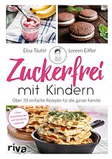 E-Book (epub) Zuckerfrei mit Kindern von Elisa Täufer, Loreen Eiffler