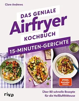 E-Book (epub) Das geniale Airfryer-Kochbuch  15-Minuten-Gerichte von Clare Andrews