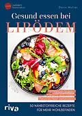 E-Book (epub) Gesund essen bei Lipödem von LipödemGesellschaft e.V., Doris Muliar, Gabriele Faerber