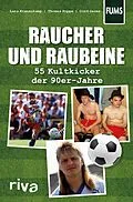 E-Book (epub) Raucher und Raubeine von Lars Kranenkamp, Cord Sauer, Thomas Poppe