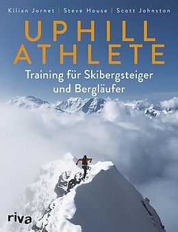 E-Book (pdf) Uphill Athlete von Kilian Jornet, Steve House, Scott Johnston