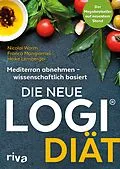 E-Book (epub) Die neue LOGI-Diät von Prof. Dr. oec. troph. Nicolai Worm, Franca Mangiameli, Heike Lemberger