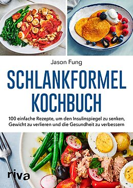 E-Book (epub) Schlankformel-Kochbuch von Jason Fung, Alison Maclean