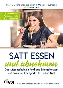 E-Book (pdf) Satt essen und abnehmen von Johannes Erdmann, Margit Hausmann, Johanna Bayer