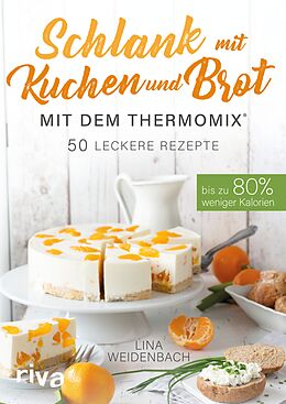 E-Book (pdf) Schlank mit Kuchen und Brot mit dem Thermomix® von Lina Weidenbach