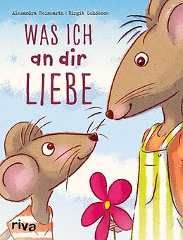 E-Book (pdf) Was ich an dir liebe  Kinderbuch von Alexandra Reinwarth, Birgit Schössow