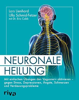 E-Book (epub) Neuronale Heilung von Lars Lienhard, Ulla Schmid-Fetzer, Dr. Eric Cobb