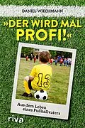 E-Book (pdf) "Der wird mal Profi!" von Daniel Wiechmann