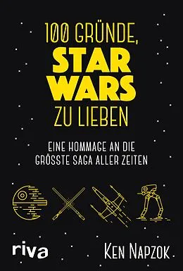 E-Book (epub) 100 Gründe, Star Wars zu lieben von Ken Napzok