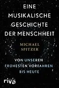 E-Book (epub) Eine musikalische Geschichte der Menschheit von Michael Spitzer