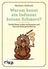E-Book (pdf) Warum kennt ein Indianer keinen Schmerz? von Norbert Golluch