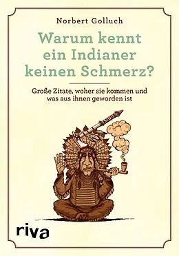 E-Book (pdf) Warum kennt ein Indianer keinen Schmerz? von Norbert Golluch