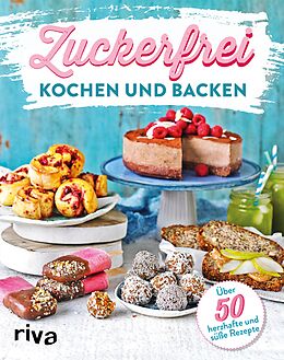 E-Book (pdf) Zuckerfrei kochen und backen von riva Verlag