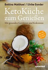 E-Book (epub) Ketoküche zum Genießen von Ulrike Gonder, Bettina Matthaei