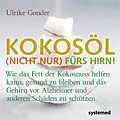 E-Book (epub) Kokosöl (nicht nur) fürs Hirn! von Ulrike Gonder
