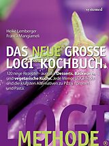 E-Book (pdf) Das neue große LOGI-Kochbuch von Heike Lemberger, Franca Mangiameli, Peter Lutz