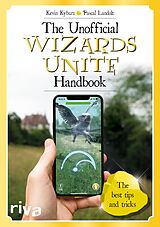 eBook (epub) The Unofficial Wizards Unite Handbook de Pascal Landolt, Kevin Kyburz